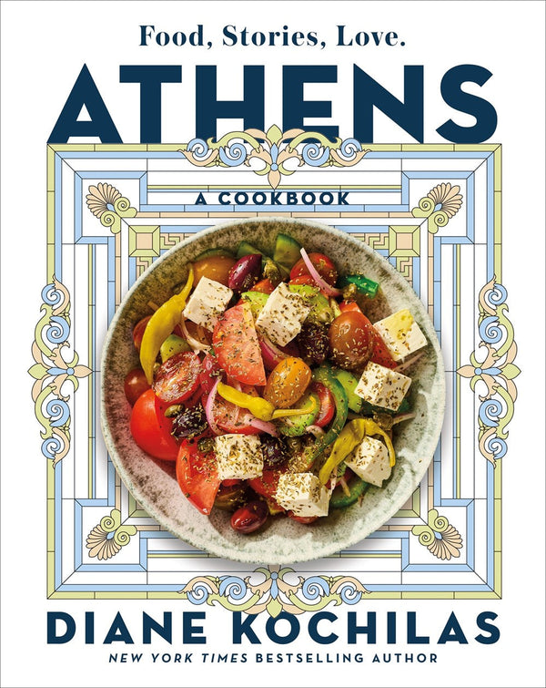 Book Cover: Athens: Food, Stories, Love: A Cookbook
