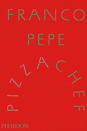 Book Cover: Franco Pepe: Pizza Chef