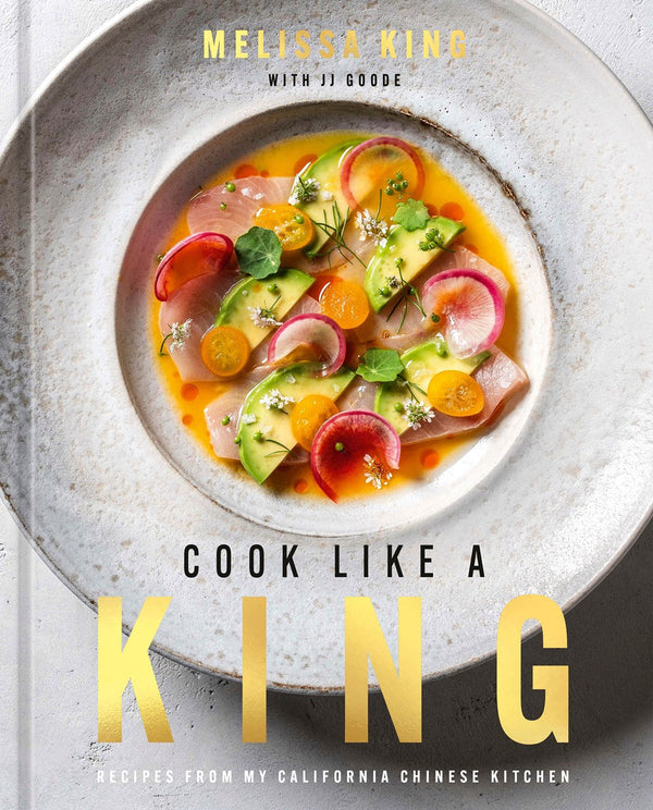 Book Cover: Cook Like a King: Recipes from My California Chinese Kitchen