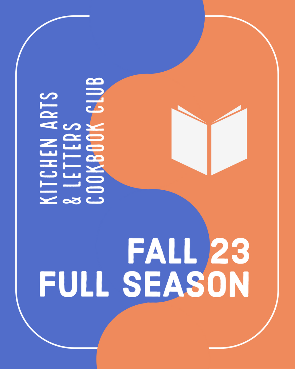 Fall 2023 Cookbook Club Kitchen Arts & Letters