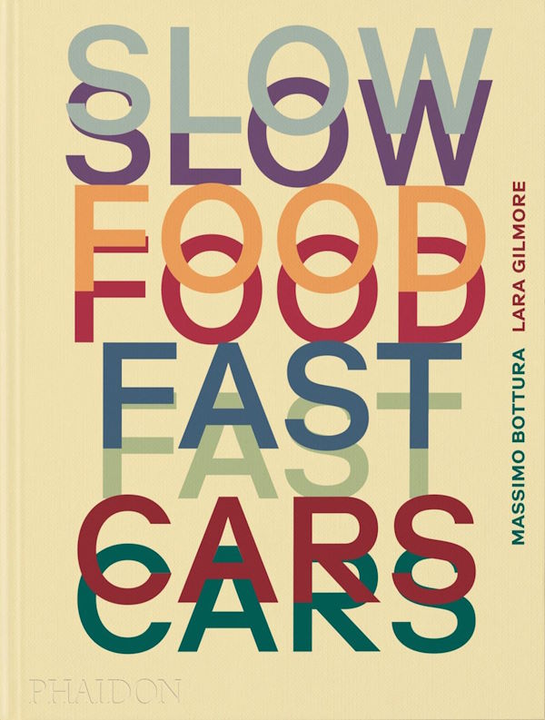 Book Cover: Slow Food, Fast Cars: Casa Maria Luigia - Stories and Recipes