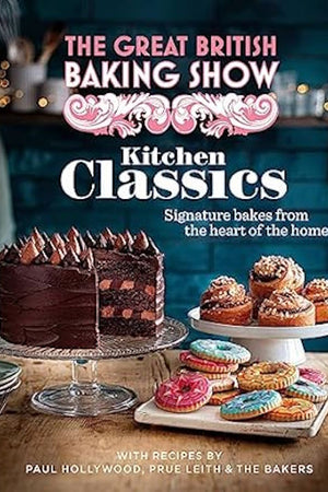 Book Cover: Great British Baking Show Kitchen Classics