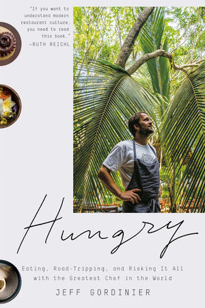 Book Cover Hungry: Eating, Road-Tripping, and Risking it All With the Greatest Chef in the World