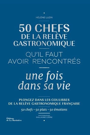 Book Cover: 50 Chefs de la Relève Gastronomique