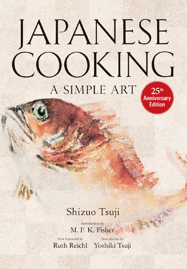 Book Cover: Japanese Cooking: A Simple Art, 25th Anniversary Edition