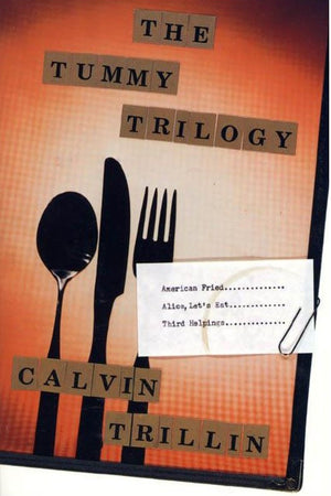 Book Cover: The Tummy Trilogy: American Fried/Alice, Let's Eat/Third Helpings