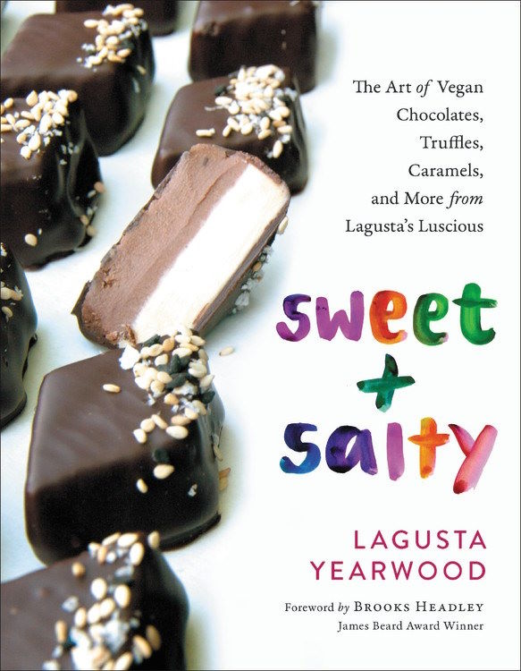 Book Cover: Sweet + Salty: The Art of Vegan Chocolates, Truffles, Caramels, and More from Lagusta's Luscious