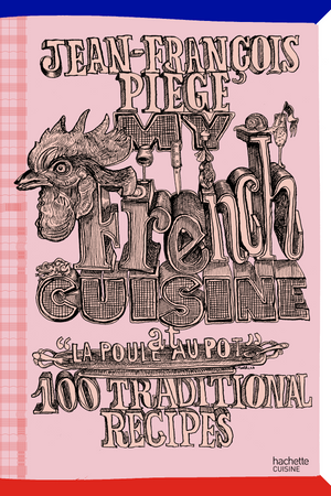 Book cover: My French Cuisine at le Poule au Pot
