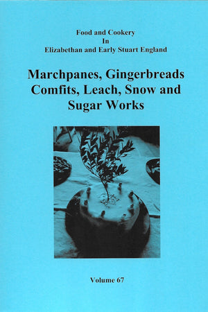 Book cover: Marchpanes, Gingerbreads, Comfits, Leach, Snow and Sugar Works