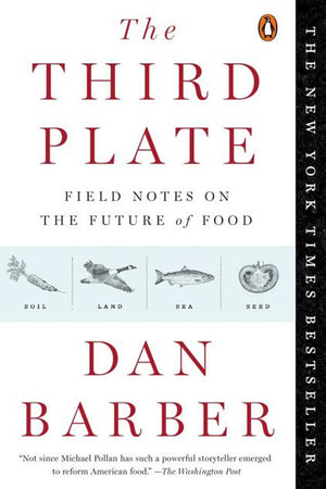 Book Cover: The Third Plate: Field Notes on a New Cuisine (paperback)