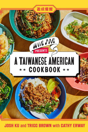 Book Cover: Win Son Presents a Taiwanese American Cookbook