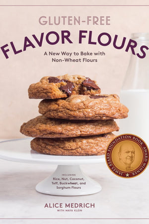 Book Cover: Gluten-free Flavor Flours: A New Way to Bake With Non-Wheat Flours