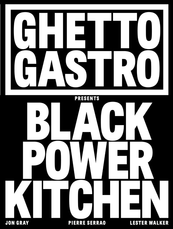 Book Cover: Ghetto Gastro Presents Black Power Kitchen