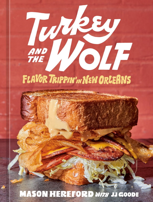 Book Cover: Turkey and the Wolf: Flavor Trippin' in New Orleans