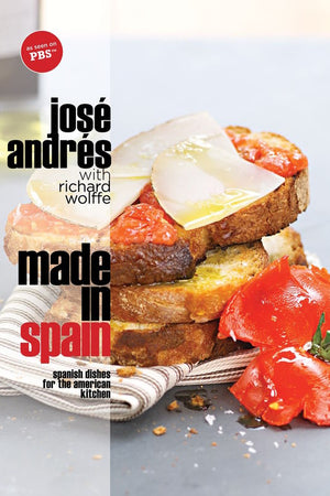 Book Cover: Made in Spain: Spanish Dishes for the American Table