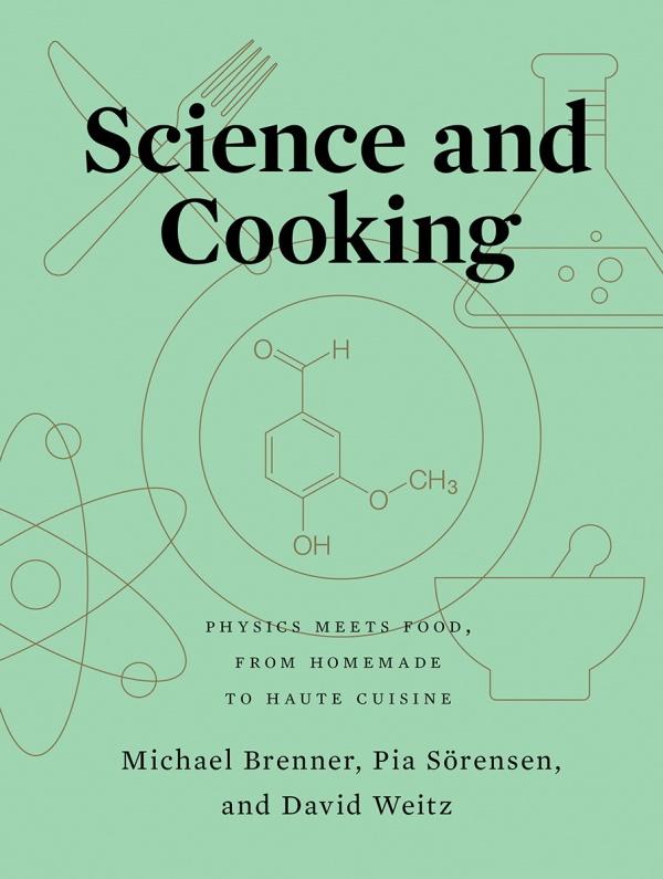 Book Cover: Science and Cooking; Physics Meets Food, from Homemade to Haute Cuisine