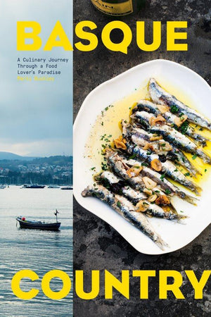 Book Cover: Basque Country: A Culinary Journey Through a Food Lover's Paradise