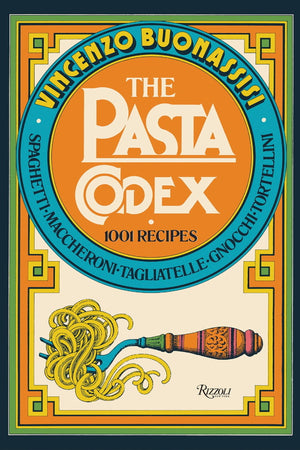 Book Cover: The Pasta Codex: 1001 Recipes