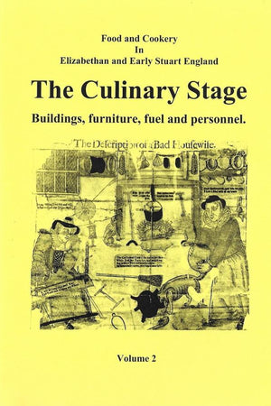 Book Cover: The Culinary Stage: Buildings, Furniture, Fuel and Personnel (Volume 2)