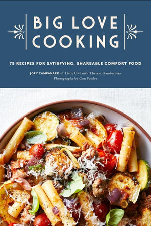 Book Cover: Big Love Cooking: 75 Recipes for Satisfying, Shareable Comfort Food