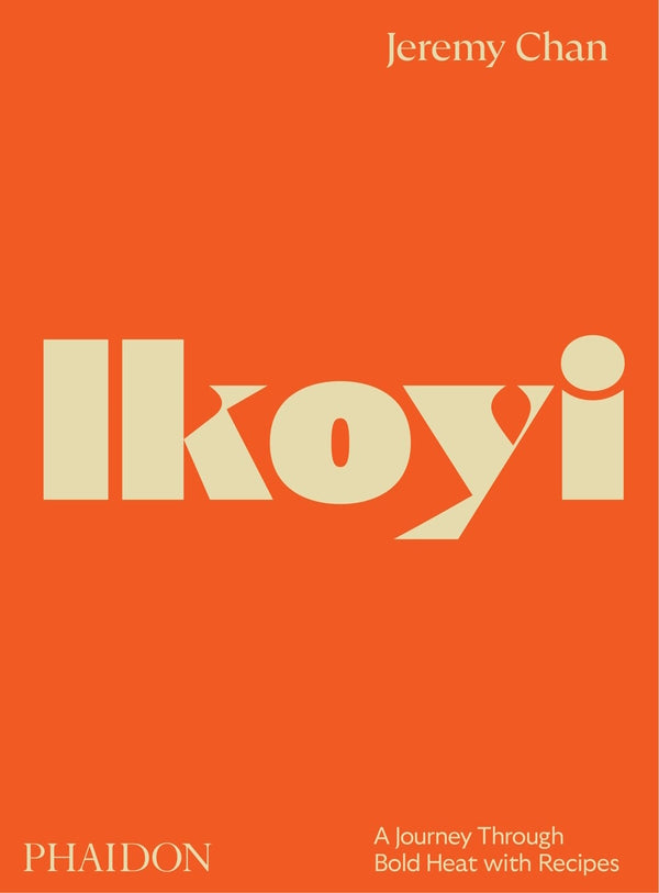 Book Cover: Ikoyi: A Journey Through Bold Heat with Recipes