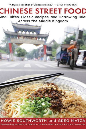 Book Cover: Chinese Street Food: Small Bites, Classic Recipes, and Harrowing Tales Across Th