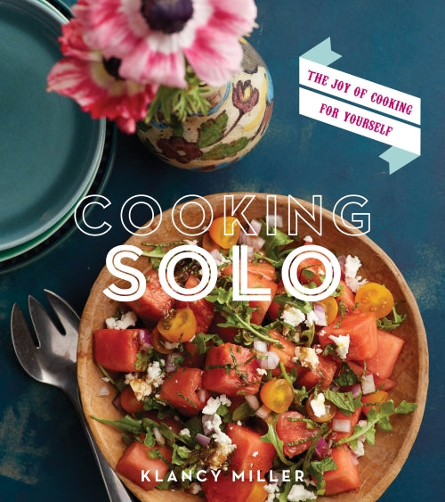 Book Cover: Cooking Solo; The Joy of Cooking for Yourself