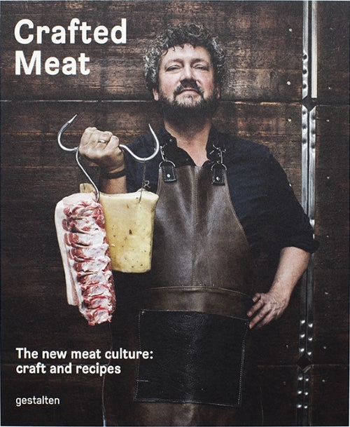 Book Cover: Crafted Meat: The New Meat Culture Craft and Recipes