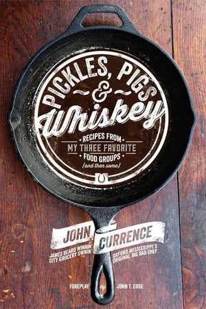 Book Cover: Pickles, Pigs & Whiskey: Recipes from My Three Favorite Food Groups (and Then Some)