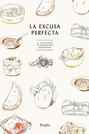 Book Cover: Excusa Perfecta, La: El Calendario De Encuentros Argentinos (in Spanish With Eng