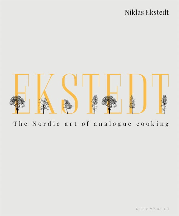 Book Cover: Ekstedt: The Nordic Art of Analogue Cooking