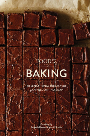 Book Cover: Food 52 Baking: 60 Sensational Treats You Can Pull Off in a Snap
