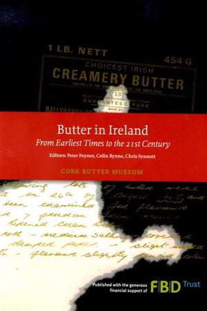 Book Cover: Butter in Ireland: From Earliest Times to the 21st Century