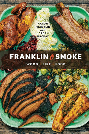Book Cover: Franklin Smoke: Wood. Fire. Food.