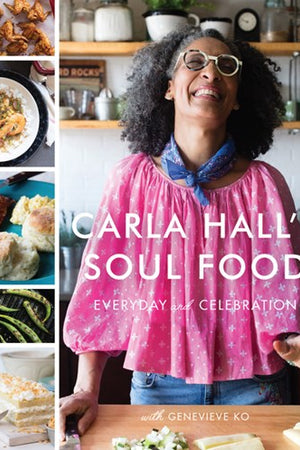 Book Cover: Carla Hall's Soul Food: Everyday and Celebration