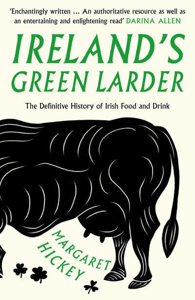 Book Cover: Ireland’s Green Larder : The Definitive History of Irish Food and Drink