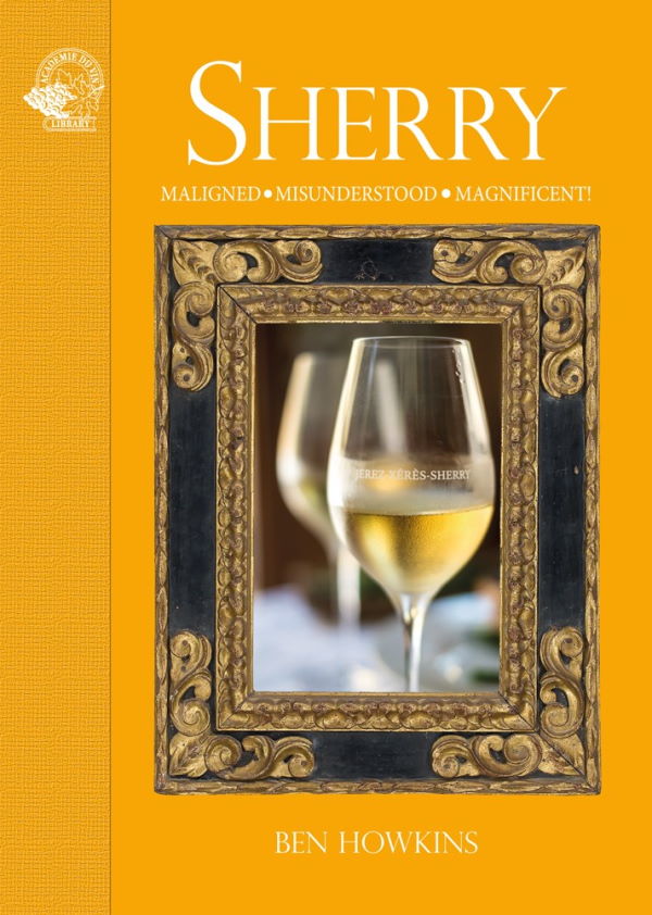 Book Cover: Sherry: Maligned, Misunderstood, Magnificent!