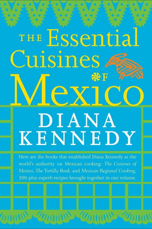 Book Cover: The Essential Cuisines of Mexico