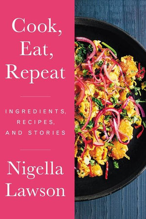 Book Cover: Cook, Eat, Repeat: Ingredients, Recipes, and Stories
