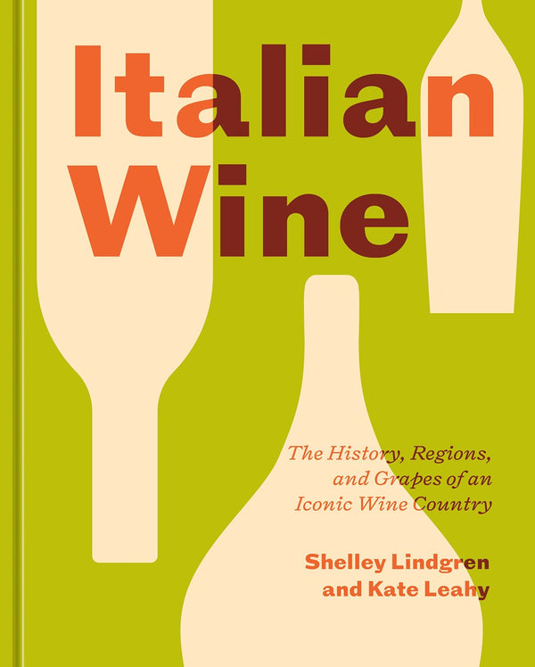 Book Cover: Italian Wine: The History, Regions, and Grapes of an Iconic Wine Country