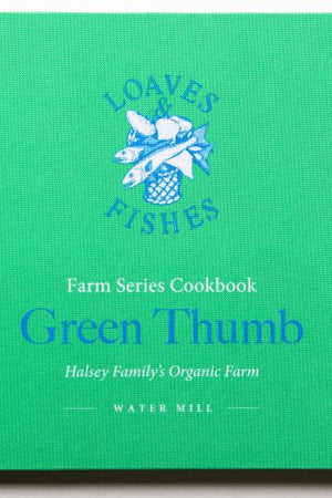 Book Cover: Green Thumb: A Loaves & Fishes Farm Series Coobook—June, Halsey Family's Organic Farm