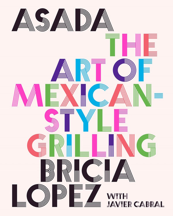 Book Cover: Asada: The Art of Mexican-Style Grilling