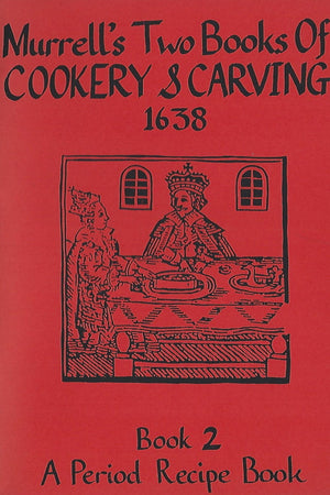Book Cover: Murrells' Two Books of Cookery & Carving 1638, Book 2