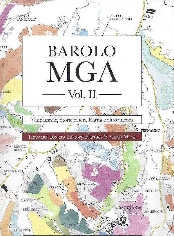 Book Cover: Barolo MGA, Vol II: Harvests, Recent Histories, Rarities & Much More
