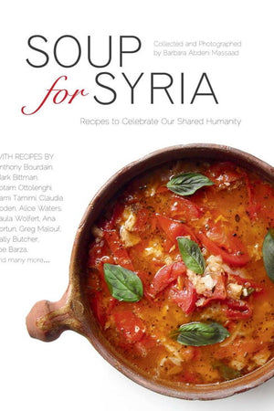 Book Cover: Soup for Syria: Recipes to Celebrate Our Shared Humanity