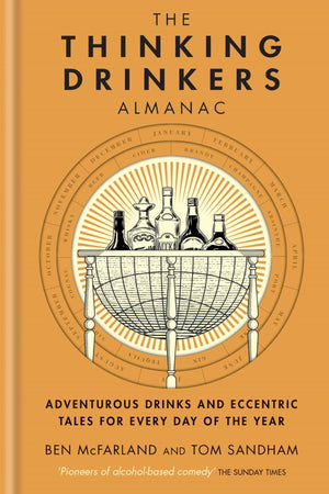Book Cover: The Thinking Drinkers Almanac: Drinks For Every Day Of The Year