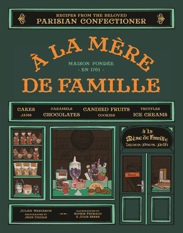 Book Cover: À la Mère de Famille: Recipes from the Beloved Parisian Confectioner