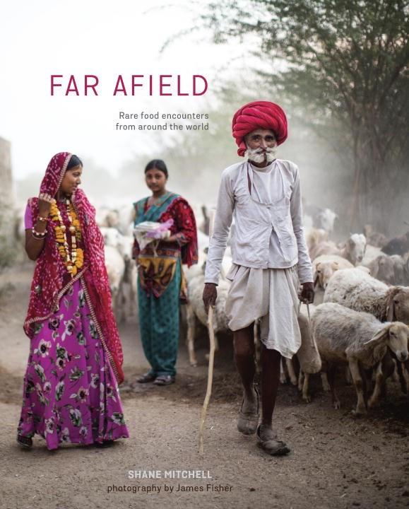 Book Cover: Far Afield: Rare Food Encounters from Around the World