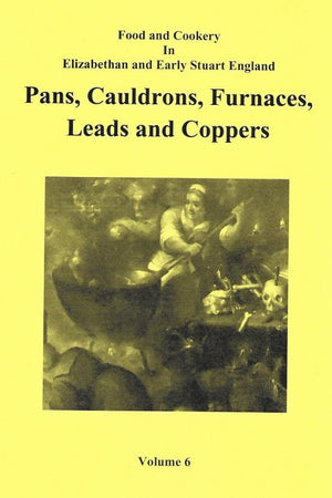 Book Cover: Pans, Cauldrons, Furnaces, Lead and Coppers