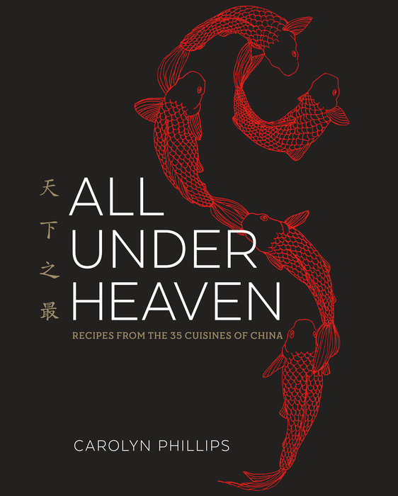 Book Cover: All Under Heaven: Recipes from the 35 Cuisines of China